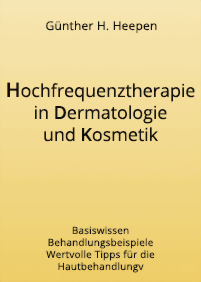 HP Gnther H. Heepen: Hochfrequenz-Therapie in Dermatologie und Kosmetik